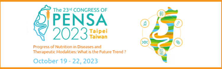 October 19-22, 2023: 23rd Congress of The Parenteral and Enteral Nutrition Society of Asia (PENSA)